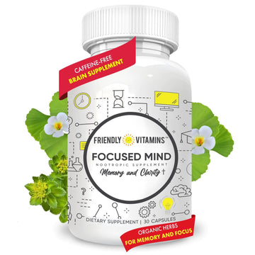 Friendly Vitamins Focused Mind: Brain Health Supplements for Adults. Brain Booster Supplement Brain Pills Memory Vitamins Mental Clarity and Focus Supplements Concentration Supplements Nootropic